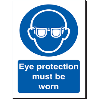 Eye Protection Must Be Worn - 240 x 360 mm