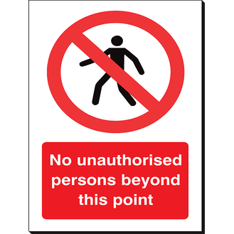 No Unauthorised Persons Beyond This Point - 240 x 360 mm