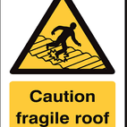 Caution Fragile Roof - 240 x 360 mm additional 1