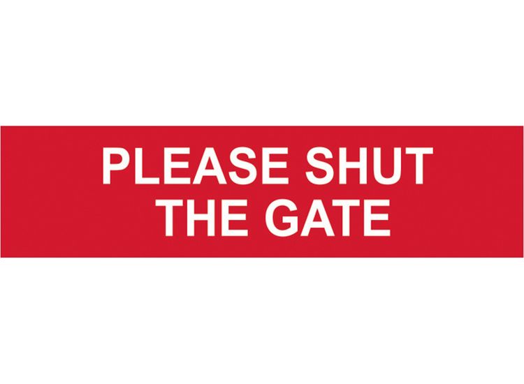 Scan Please Shut The Gate - PVC Sign 200 x 50mm