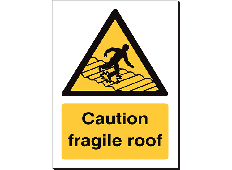Caution Fragile Roof - 240 x 360 mm
