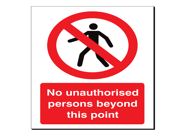 No Unauthorised Persons Beyond This Point - 350 x 480 mm