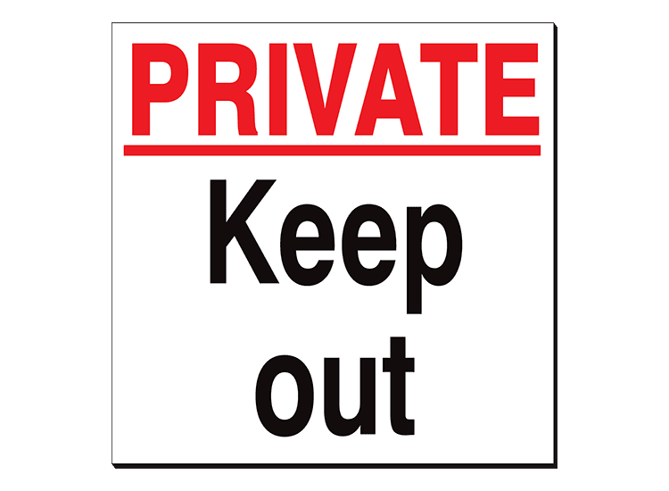 Private Keep Out - 480 x 350 mm